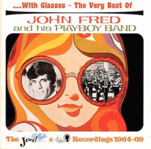 Fred ,John & His Playboys - With Glasses:The Very Best Of